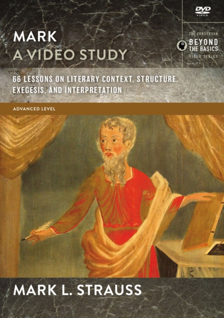 Mark A Video Study 66 Lessons on Literary Context Structure Exegesis and Interpretation