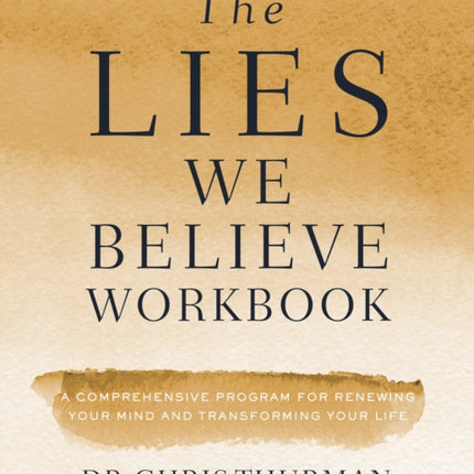 The Lies We Believe Workbook