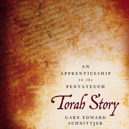 Torah Story, Second Edition: An Apprenticeship on the Pentateuch