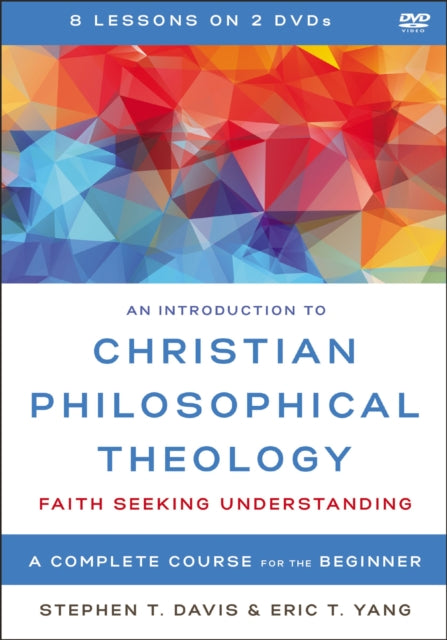 An Introduction to Christian Philosophical Theology Video Lectures Faith Seeking Understanding