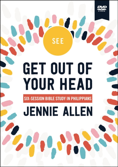 Get Out of Your Head Video Study A Study in Philippians