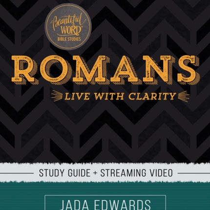 Romans Bible Study Guide plus Streaming Video: Live with Clarity