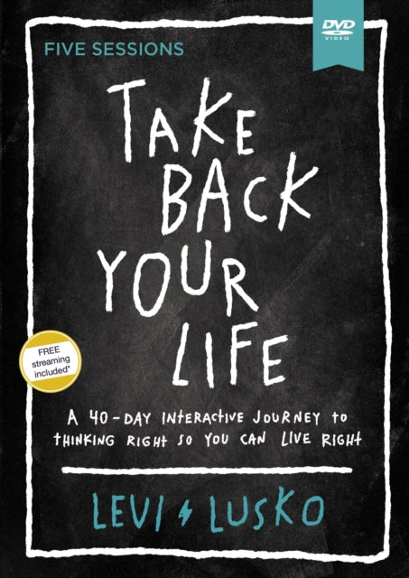 Take Back Your Life Video Study A 40Day Interactive Journey to Thinking Right So You Can Live Right