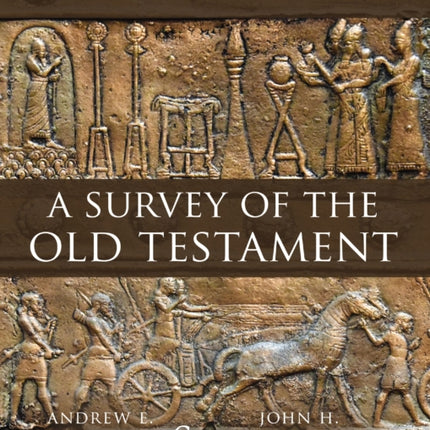 A Survey of the Old Testament: Fourth Edition