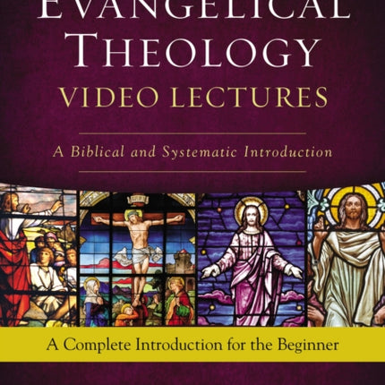 Evangelical Theology Video Lectures