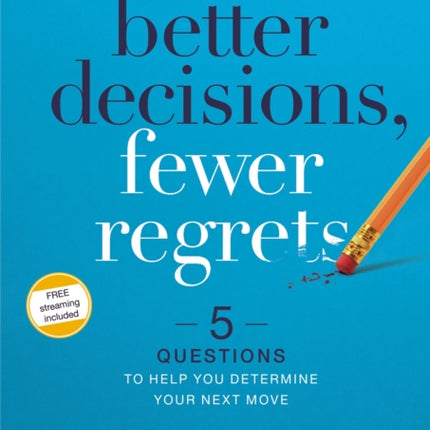 Better Decisions Fewer Regrets Video Study