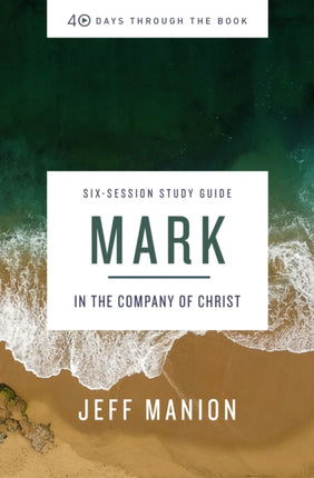 Mark Bible Study Guide