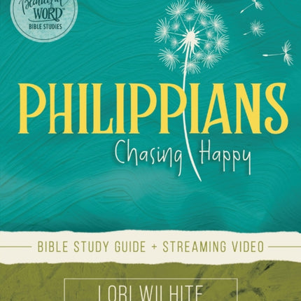 Philippians Bible Study Guide plus Streaming Video: Chasing Happy