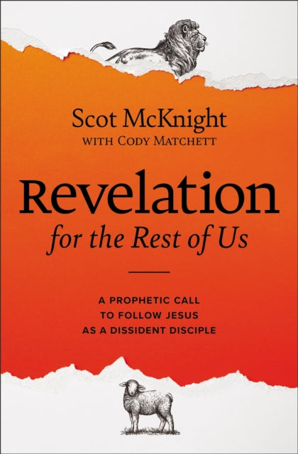 Revelation for the Rest of Us: A Prophetic Call to Follow Jesus as a Dissident Disciple