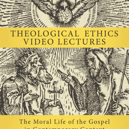 Theological Ethics Video Lectures