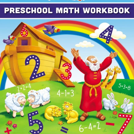 The Beginner's Bible Preschool Math Workbook: Practice Numbers, Addition, Subtraction, Math Readiness, and More