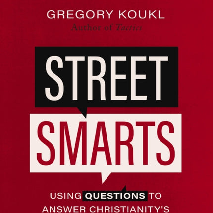 Street Smarts Study Guide: Using Questions to Answer Christianity's Toughest Challenges