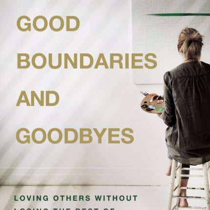 Good Boundaries and Goodbyes Video Study