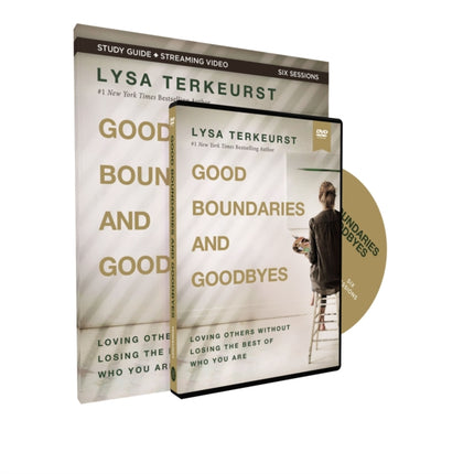 Good Boundaries and Goodbyes Study Guide with DVD: Loving Others Without Losing the Best of Who You Are