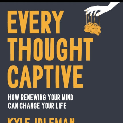 Every Thought Captive Bible Study Guide plus