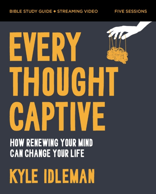 Every Thought Captive Bible Study Guide plus