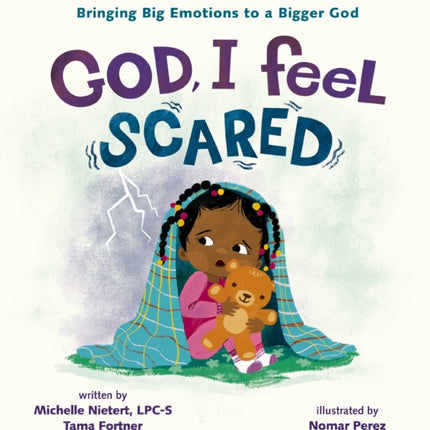 God, I Feel Scared: Bringing Big Emotions to a Bigger God