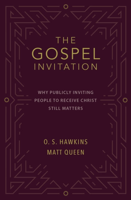 The Gospel Invitation: Why Publicly Inviting People to Receive Christ Still Matters