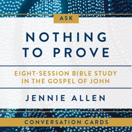 Nothing to Prove Conversation Card Deck