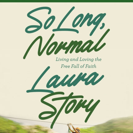 So Long, Normal Bible Study Guide plus Streaming Video: Living and Loving the Free Fall of Faith