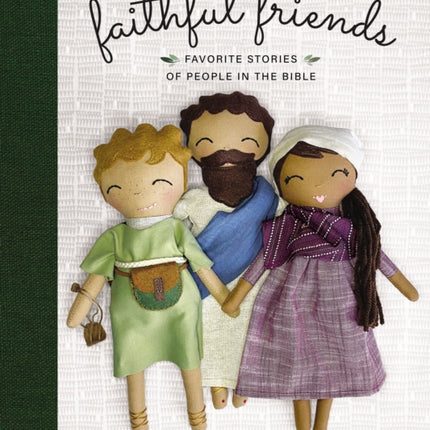 Faithful Friends: Favorite Stories of People in the Bible