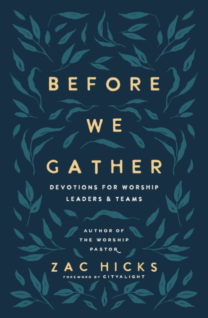 Before We Gather: Devotions for Worship Leaders and Teams