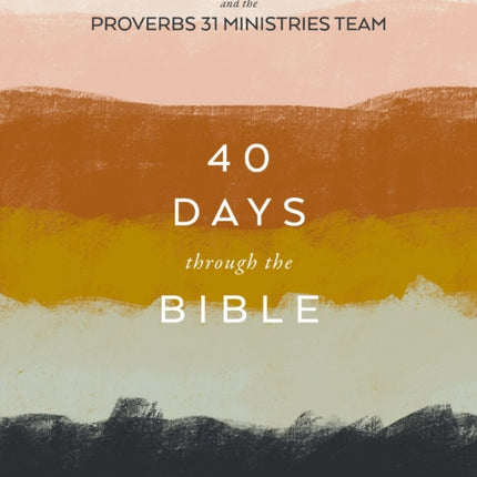 40 Days Through the Bible: The Answers to Your Deepest Longings