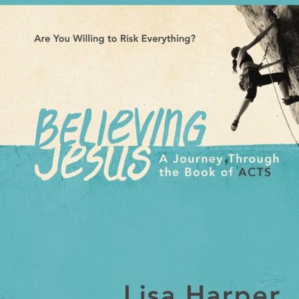 Believing Jesus Bible Study Guide plus Streaming Video: A Journey Through the Book of Acts