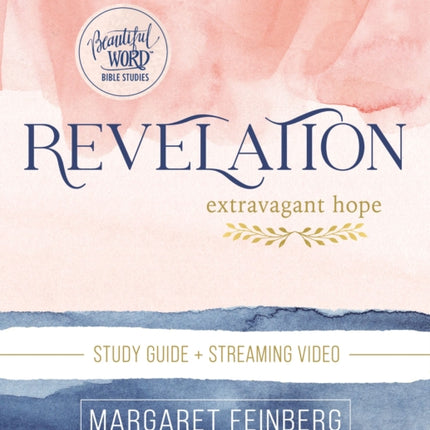 Revelation Bible Study Guide plus Streaming Video: Extravagant Hope