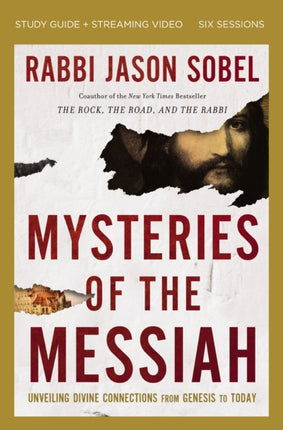 Mysteries of the Messiah Bible Study Guide plus Streaming Video: Unveiling Divine Connections from Genesis to Today