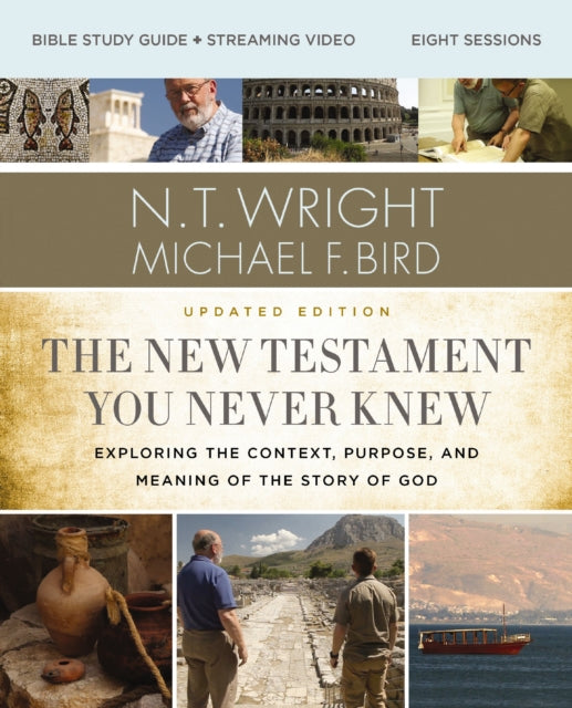The  New Testament You Never Knew Bible Study Guide plus Streaming Video Updated Edition