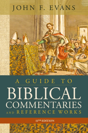 A Guide to Biblical Commentaries and Reference Works 11th Edition