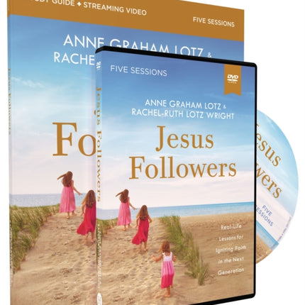 Jesus Followers Study Guide with DVD: Real-Life Lessons for Igniting Faith in the Next Generation