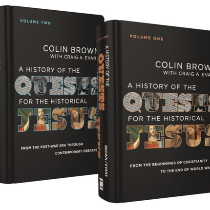 A History of the Quests for the Historical Jesus: Two-Volume Set