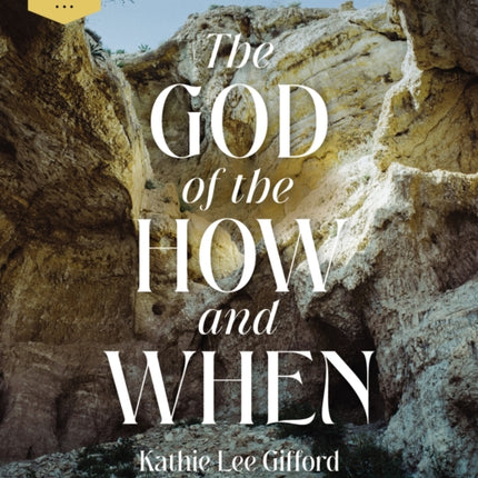 The God of the How and When Bible Study Guide plus Streaming Video