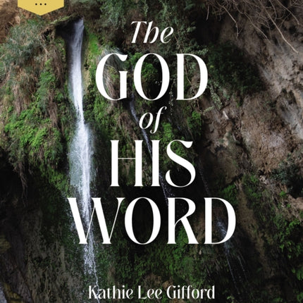 The God of His Word Bible Study Guide plus Streaming Video