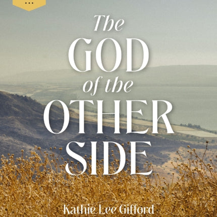 The God of the Other Side Bible Study Guide plus Streaming Video