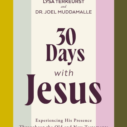 30 Days with Jesus Bible Study Guide: Experiencing His Presence throughout the Old and New Testaments