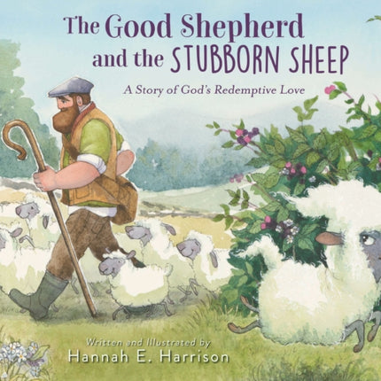 The Good Shepherd and the Stubborn Sheep