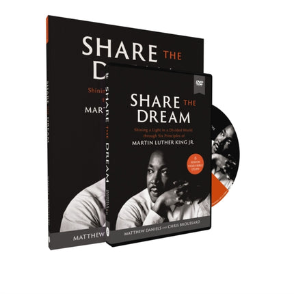 Share the Dream Study Guide with DVD: Shining a Light in a Divided World through Six Principles of Martin Luther King Jr.