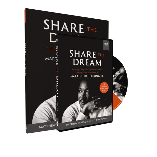 Share the Dream Study Guide with DVD: Shining a Light in a Divided World through Six Principles of Martin Luther King Jr.