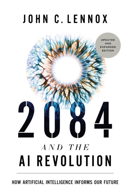 2084 and the AI Revolution Updated and Expanded Edition