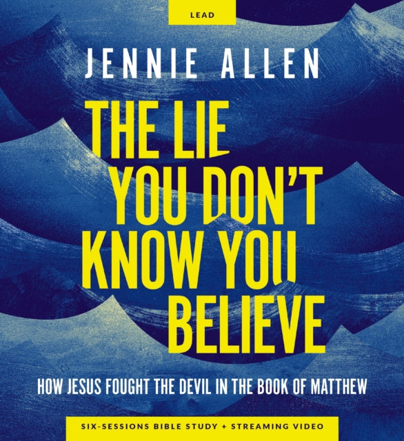 The Lie You Dont Know You Believe Curriculum Kit