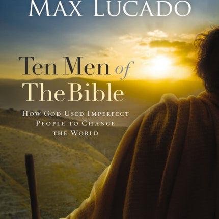 Ten Men of the Bible Updated Edition