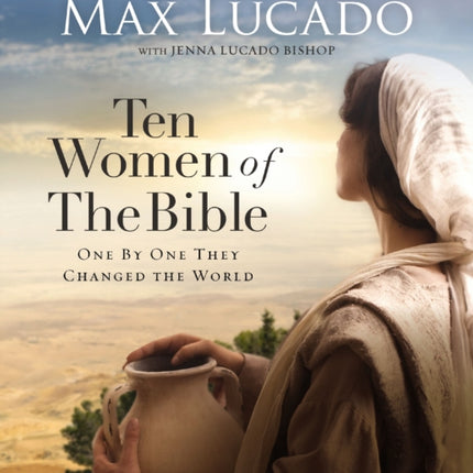 Ten Women of the Bible Updated Edition