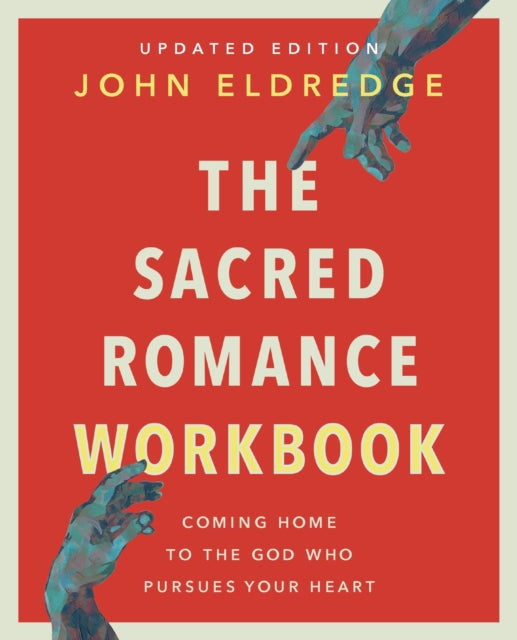 The Sacred Romance Workbook Updated Edition