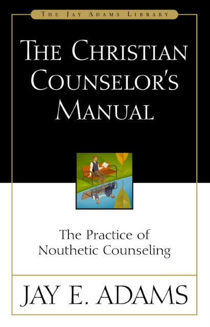 The Christian Counselors Manual