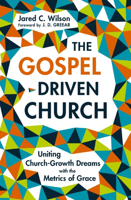 The GospelDriven Church