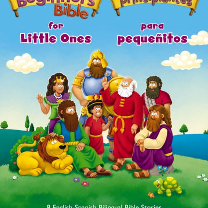 The Beginners Bible for Little Ones Bilingual  La Biblia para principiantes para pequeñitos Bilingüe
