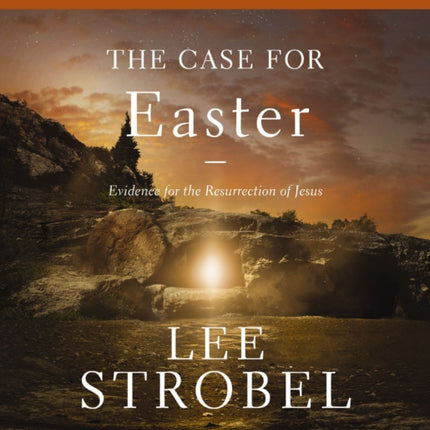 The Case for Easter Bible Study Guide  Streaming Video Updated Edition